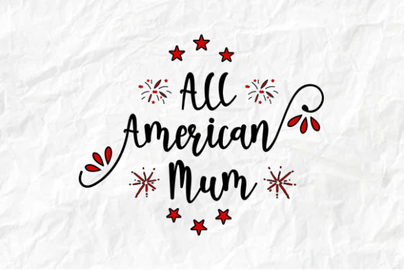 4th of July T-Shirt Designs: All American Mum Graphics