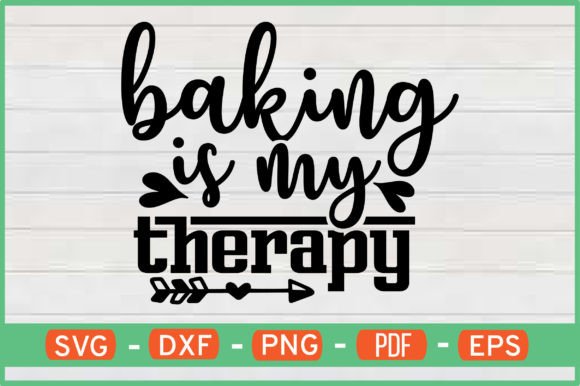 Baking is My Therapy Graphics for Crafts & Branding