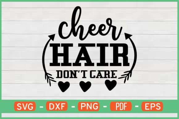 Cheer Hair Don’t Care Graphics for Crafts
