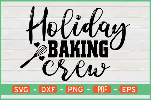 Holiday Baking Crew SVG Graphics for Crafts