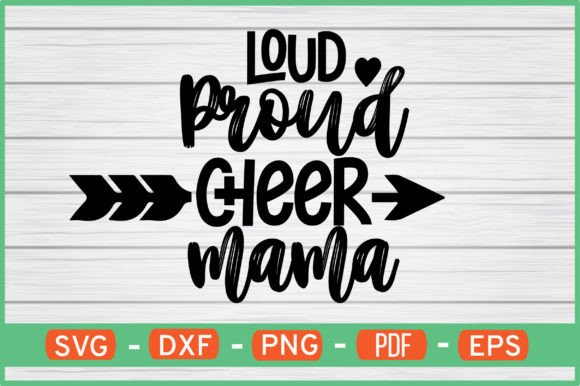 Loud Proud Cheer Mama Graphics for Crafts
