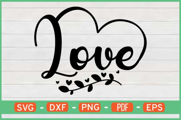 LOVE T-Shirt Designs SVG