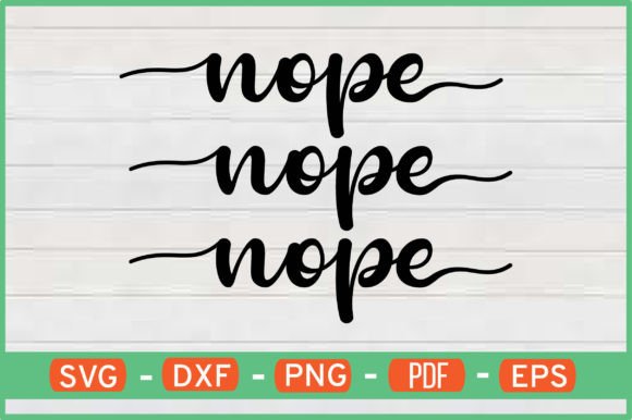 Nope T-Shirt Designs SVG