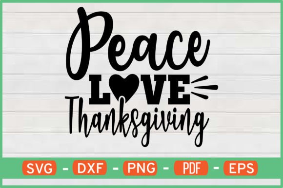 Peace Love Thanksgiving T-Shirt Designs