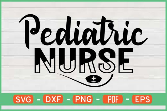 Pediatric Nurse T-Shirt Designs SVG: Graphics for Crafts & Local Branding