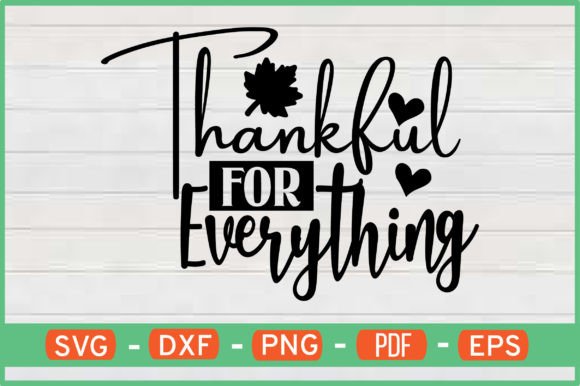 Thankful for Everything T-Shirt Designs: Graphics for Crafts Sellers