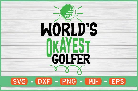 World’s Okayest Golfer Graphics for Crafts